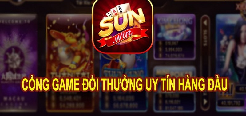 Giới thiệu cổng game uy tín top 1 Sunwin VN