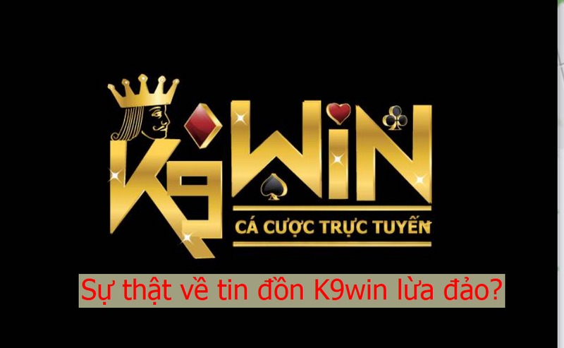 k9win lừa đảo