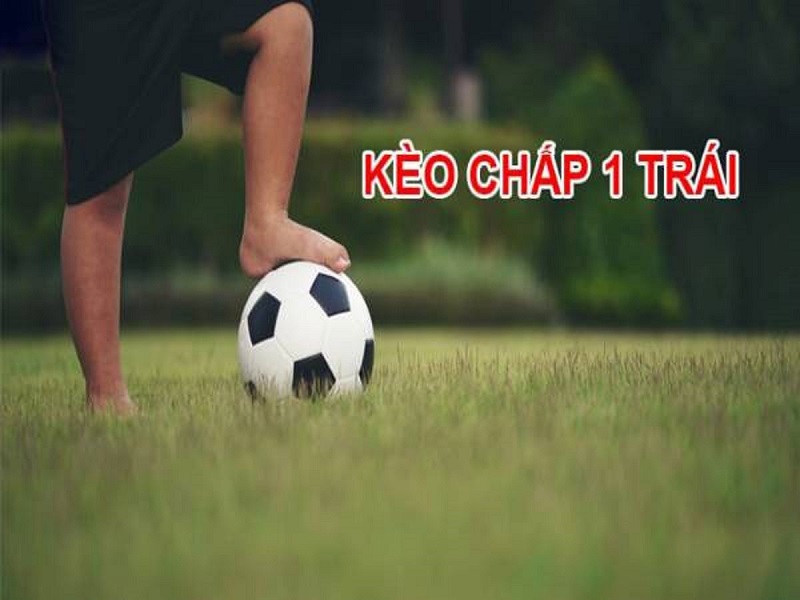 kèo chấp 1