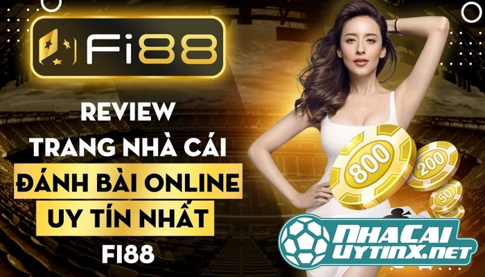 Fi88 – Một nhà cái uy tín nhất Hiện nay