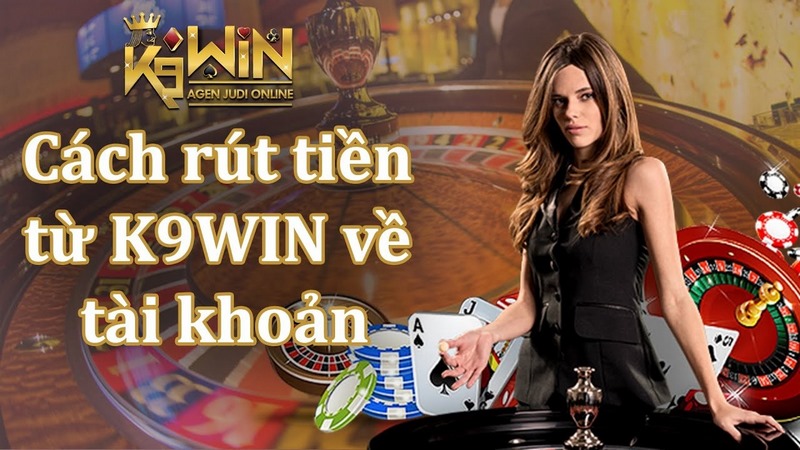 Rút tiền K9win